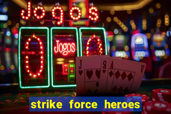 strike force heroes 2 hacked